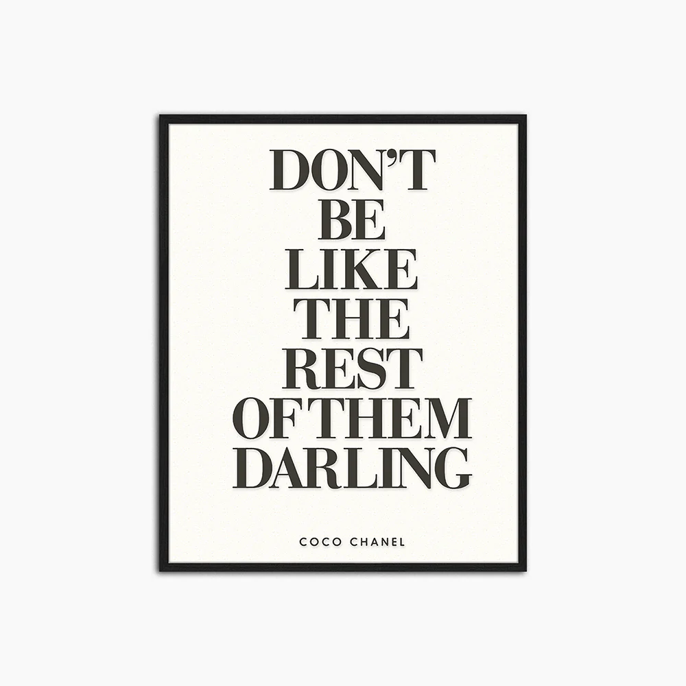 Don't Be Like The Rest - Print Muurdecoratie